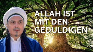 ALLAH IST MIT DEN GEDULDIGEN [upl. by Nalym]