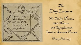 Horary Astrology The Houses and their significations  Fifth to Seventh Houses  William Lilly [upl. by Anaet]