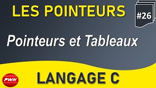 26 Langage C  Les Pointeurs Les Pointeurs et les Tableaux [upl. by Volpe]