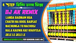 Hindi nacher gan  Dj Matal Dance mix  Hindi dj remix  dj ak remix [upl. by Willett]