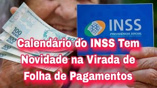 Calendário do INSS Tem Novidade na Virada de Folha de Pagamentos [upl. by Omari]