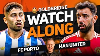 FC PORTO vs MANCHESTER UNITED Live With MARK GOLDBRIDGE [upl. by Eceerahs]