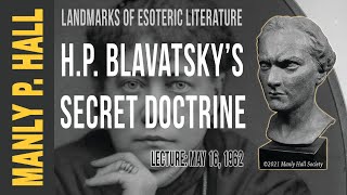 Manly P Hall HP Blavatsky and the Secret Doctrine [upl. by Elsilrac544]