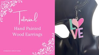 TUTORIAL HAND PAINTED WOOD EARRINGS  JEWELRY MAKING [upl. by Aramit]