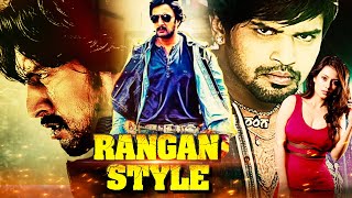 Rangan Style  Kiccha Sudeeps Blockbuster South Action Hindi Dubbed Movie  Kanika Tiwari  Pradeep [upl. by Enneirda431]