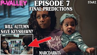 PVALLEY SEASON 2 EPISODE 7 FINAL PREDICTIONS [upl. by Onek]