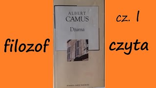 A Camus Dżuma  cz I  ABSURD ŻYCIA I ŚMIERCI W CZASACH ZARAZY [upl. by Lotti734]