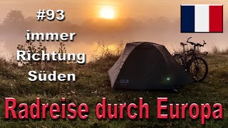 Radreise durch Europa 93 immer Richtung Süden [upl. by Anolahs]