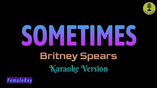 Sometimes  Britney Spears Karaoke Version [upl. by Kathye]