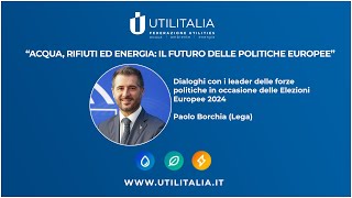 Acqua rifiuti ed energia il futuro delle politiche europee  Paolo Borchia Lega [upl. by Bouchard805]