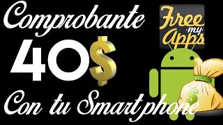 Ganar 40 en Android con Free My Apps  Comprobante de pago [upl. by Mara502]