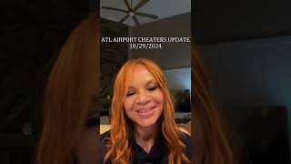 ATL Airport Cheaters Update 10292024 [upl. by Holihs]