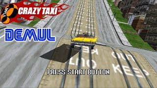 Crazy Taxi  Gameplay  Test Demul Emulateur Sega Dreamcast [upl. by Enortna]