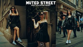 Muted Street Preset  Lightroom Mobile Preset Free DNG  lightroom tutorial  lightroom preset [upl. by Edurtreg]