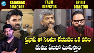 Prabhas Next Movie Directors About Prabhas  Raja Saab  Spirit  Fauji  iDream Gold [upl. by Uzzi294]