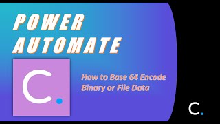 How to Base 64 Encode Binary or File Data in Power Automate [upl. by Naujek425]