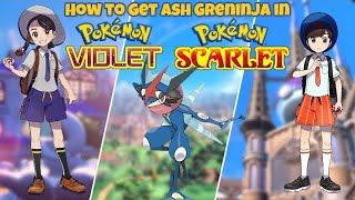 How To Get Ash Greninja In Pokémon Scarlet And Violet Ultimate Guide 🎮🔥 [upl. by Kimberli]