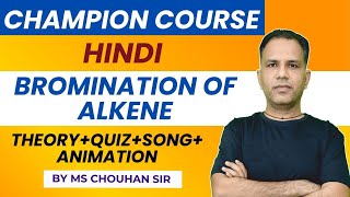 Alkene Lecture 10  Bromination of Alkene  Hindi  IIT JEE ADVANCED  OC  MS Chouhan Sir [upl. by Odnam]