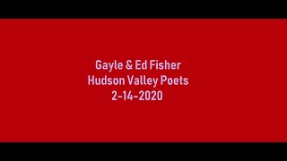 07 Gayle and Ed Fisher Hudson Valley Poets 2 14 2020 [upl. by Aedni202]