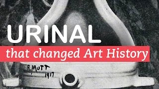 How a Urinal Changed Art History  Marcel Duchamp Fountain [upl. by Vine]