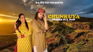 CHUNKUYA TEASER  RAJAT VIJ  SHIVI  SEEMA  JKB  PAKKE PHADI  NEW PAHADI SONG 2021 [upl. by Guerin]