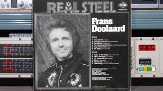 Frans Doolaard Real Steel FULL VINYL Remasterd By B v d M 2018 [upl. by Uliram954]