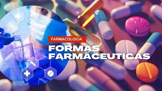 Farmacología I Formas Farmacéuticas [upl. by Eillek]