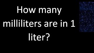 How many milliliters are in 1 liter [upl. by Ateuqirne]