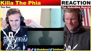 REACTION to Killa The Phia quotYou Seequot [upl. by Ffilc]