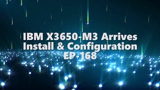 IBM X3650M3 Server arrives  Install amp Config EP168 [upl. by Ko]