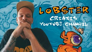 Lobster starts a Youtube channel [upl. by Nutter]