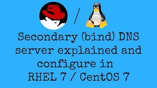 Secondary bind DNS server explained and configure in RHEL 7  CentOS 7 [upl. by Chill]