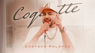 Gustavo Palafox  Coquette [upl. by Barnabe]