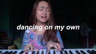 Dancing On My Own  Calum Scott cover [upl. by Fazeli]