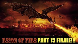 Reign of Fire Pt 15 Finale Running with the Bull [upl. by Sutphin]