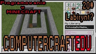 20 Programowanie w Minecraft  COMPUTERCRAFTEDU  Labirynt [upl. by Chon]