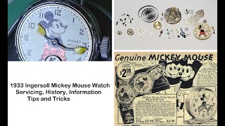 1933 Ingersoll quotWorlds Fairquot Mickey Mouse watch servicing history information tips and tricks [upl. by Ahseniuq588]