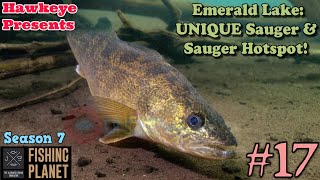 Fishing Planet 17  S7  Emerald Lake UNIQUE Sauger amp Sauger Hotspot [upl. by Kelcie]