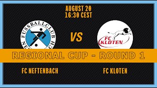 Regional Cup  Round 1 FC Neftenbach  FC Kloten [upl. by Desmond335]