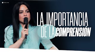 LA IMPORTANCIA DE LA COMPRENSIÓN  Pastora Yesenia Then [upl. by Vanden833]