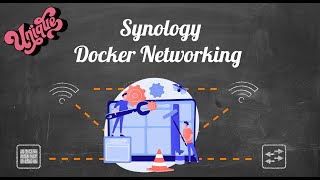 Synology and Docker Networking [upl. by Gaskill878]