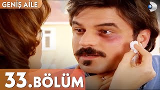 Geniş Aile 33 Bölüm  Full Bölüm [upl. by Nylareg]