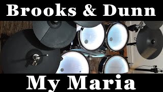 My Maria  Brooks amp Dunn  Drum Cover 194 [upl. by Toogood]