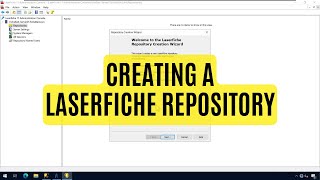 Creating a Laserfiche Repository [upl. by Bonar]