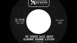 1967 HITS ARCHIVE Gimme Some Lovin’  Spencer Davis Group US mono 45 single version [upl. by Edia]