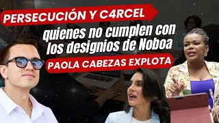 Persecución y c4rcel para los que no obedecen a Noboaquot Paola Cabezas condena el ataque a Abad [upl. by Antony]