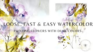 Loose fast and EASY Flowers in Watercolor [upl. by Also]