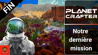 Notre dernière mission  The Planet Crafter EP23 Fin [upl. by Yennaiv142]