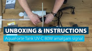 UNBOXING amp INSTRUCTIONS  AquaForte Tank UVC 80W amalgam signal [upl. by Wilcox]