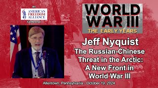 Jeff Nyquist The RussianChinese Threat in the Arctic A New Front in World War III [upl. by Jolda]